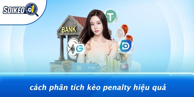 Cách Phân Tích Kèo Penalty Hiệu Quả