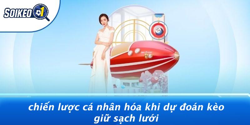 Chiến Lược Cá Nhân Hóa Khi Dự Đoán Kèo Giữ Sạch Lưới