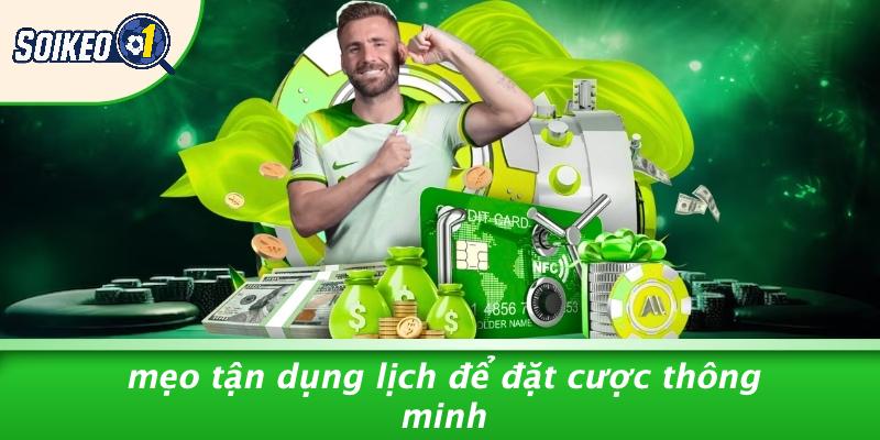 Mẹo Tận Dụng Lịch Để Đặt Cược Thông Minh