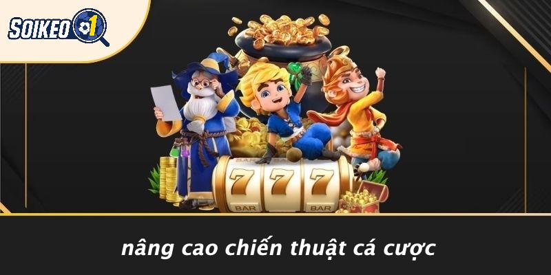Nâng Cao Chiến Thuật Cá Cược